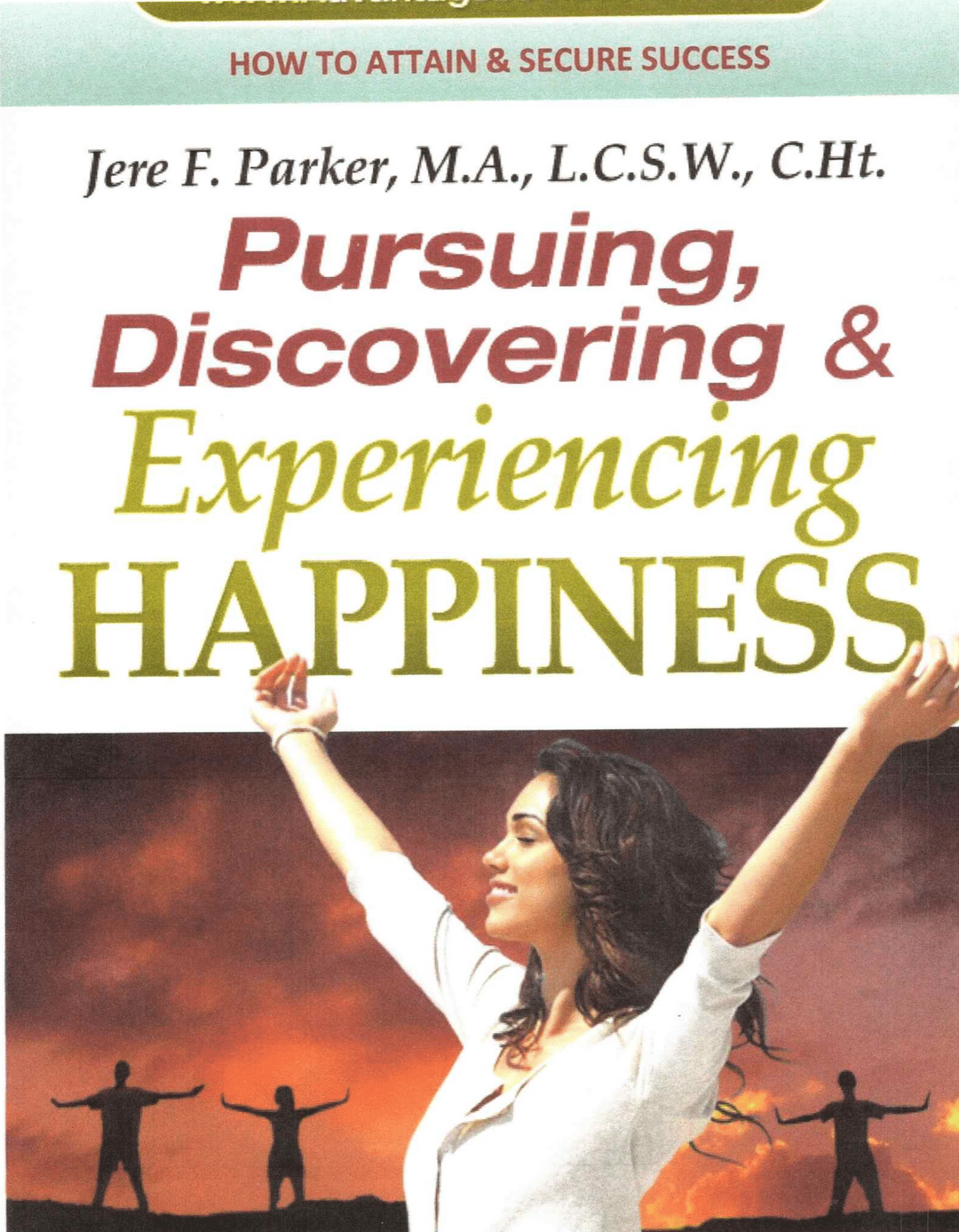 Pursuing, Discovering & Experiencing Happiness