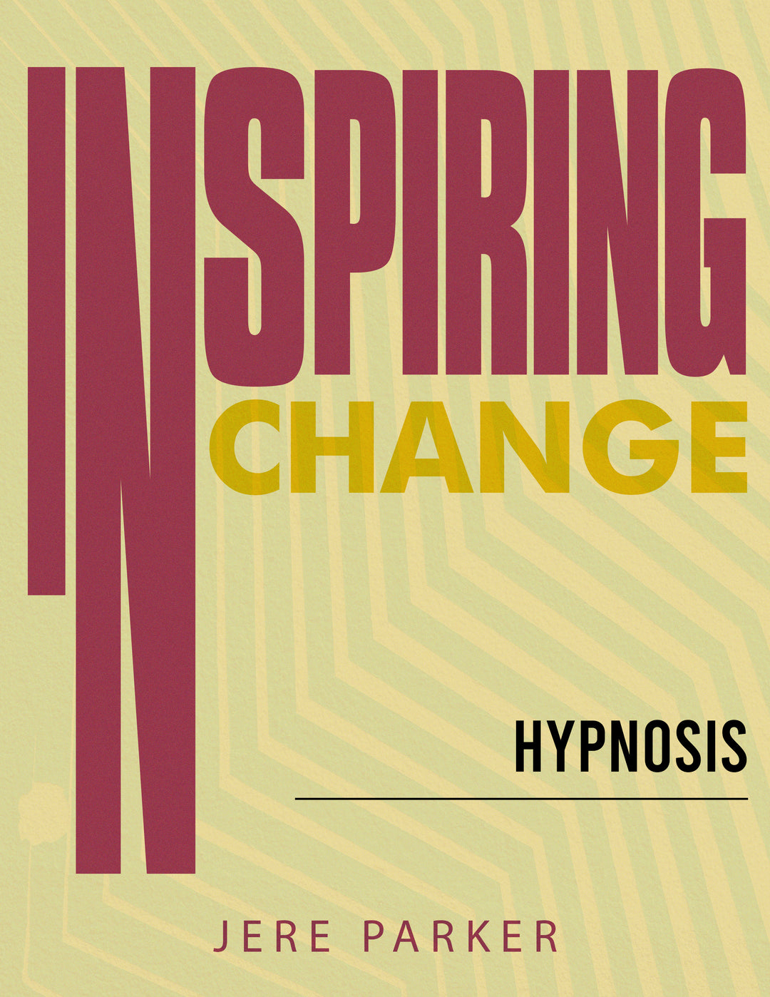 Inspiring Change:  Hypnosis