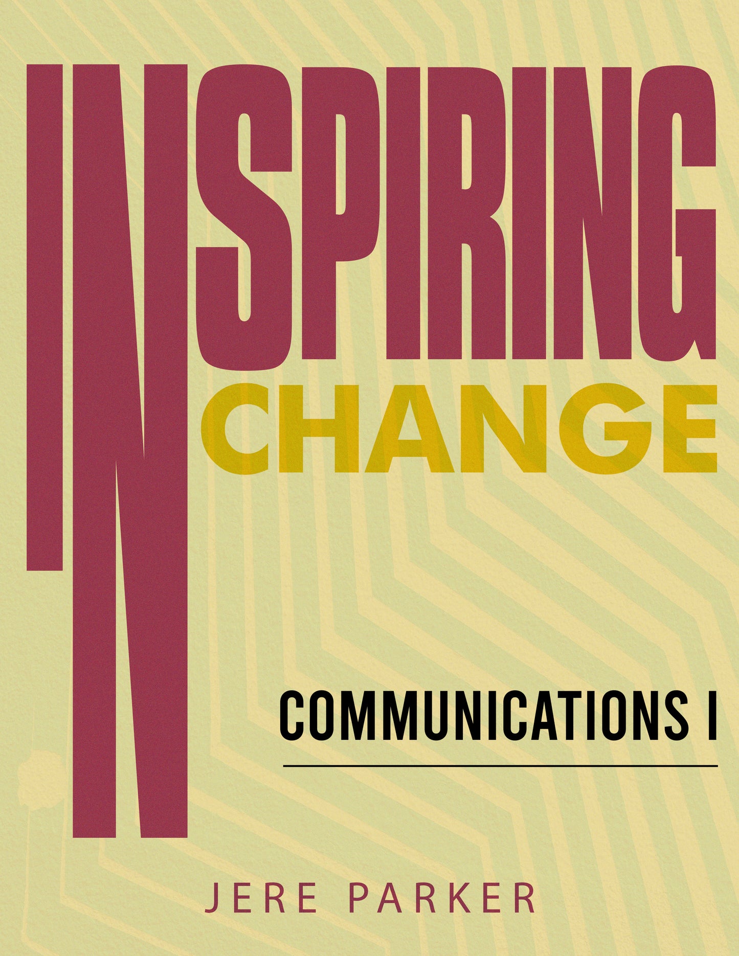 Inspiring Change: Communications I